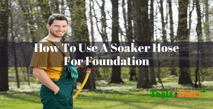 How To Use A Soaker Hose For Foundation