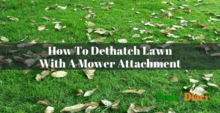 How to Dethatch a Lawn with a Mower Attachment